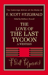 Enlarge image Cover: Fitzgerald: The Love of the Last Tycoon - Cambridge University Press