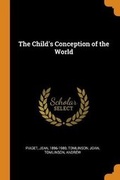 Cover: The Child's Conception of the World - Franklin Classics Trade Press