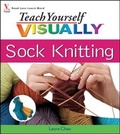 Cover: Teach Yourself VISUALLY Sock Knitting - Visual