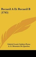 Cover: Recueil A Et Recueil B (1745) - Kessinger Publishing