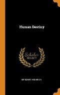 Cover: Human Destiny - Franklin Classics Trade Press