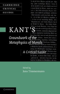 Enlarge image Cover: Kant's 'Groundwork of the Metaphysics of Morals' - Cambridge University Press