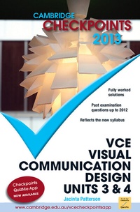 Enlarge image Cover: Cambridge Checkpoints VCE Visual Communication Design Units 3 and 4 2013 - Cambridge University Press