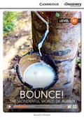 Cover: Bounce! The Wonderful World of Rubber Upper Intermediate Book with Online Access - Cambridge Discovery Education