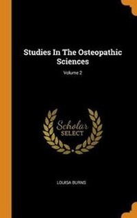 Abbildung von: Studies in the Osteopathic Sciences; Volume 2 - Franklin Classics Trade Press