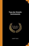 Cover: Taxe Der Streich-Instrumente. - Franklin Classics Trade Press