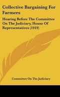 Cover: Collective Bargaining For Farmers - Kessinger Publishing