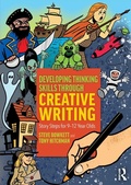 Cover: Developing Thinking Skills Through Creative Writing - Routledge
