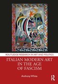 Cover: Italian Modern Art in the Age of Fascism - Routledge