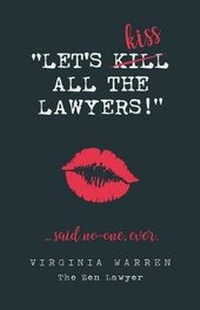 Abbildung von: Let's Kiss All The Lawyers...Said No One Ever! - Zen Publishing