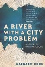 Cover: A River with a City Problem - University of Queensland Press