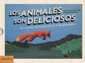 Cover: Los Animales Son Deliciosos (Animals Are Delicious) (Spanish Edition) - Phaidon Press Ltd