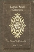 Cover: Luther's Small Catechism - Concordia Publishing House Ltd