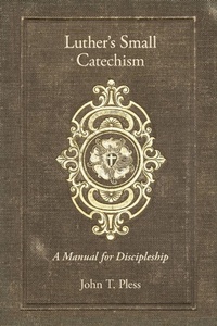Enlarge image Cover: Luther's Small Catechism - Concordia Publishing House Ltd