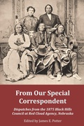 Cover: From Our Special Correspondent - Nebraska State Historical Society