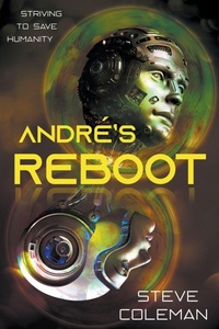 Enlarge image Cover: Andre's Reboot - Stephen B Coleman Jr