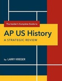 Enlarge image Cover: The Insider's Complete Guide to AP US History - Larry Prep LLC
