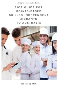 Abbildung von: 2019 Guide for Points-Based Skilled Independent Migrants to Australia - Chee Min Ng