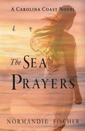 Cover: The Sea Prayers - Sleepy Creek Press, Normandie Fischer