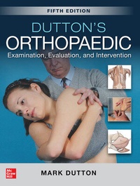 Enlarge image Cover: Dutton's Orthopaedic: Examination, Evaluation and Intervention, Fifth Edition - McGraw-Hill Education