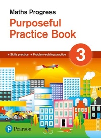 Enlarge image Cover: Maths Progress Purposeful Practice Book 3 Second Edition - Pearson Education Limited