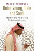 Cover: Being Young, Male and Saudi - Cambridge University Press