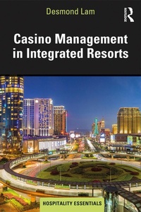 Abbildung von: Casino Management in Integrated Resorts - Routledge