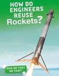 Cover: How Do Engineers Reuse Rockets? - Raintree