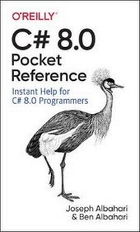 Enlarge image Cover: C# 8.0 Pocket Reference - O'Reilly