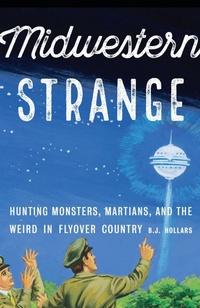 Enlarge image Cover: Midwestern Strange - University of Nebraska Press