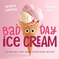 Cover: Bad Day Ice Cream - Familius LLC
