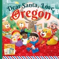 Cover: Dear Santa, Love Oregon - Familius LLC