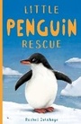 Cover: Little Penguin Rescue - Little Tiger