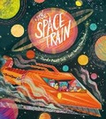 Cover: The Space Train - Little Tiger Press