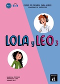 Cover: Lola y Leo 3 - Cuaderno de ejercicios + audio download. A2.1. - Difusion Centro de Publicacion y Publicaciones de Idiomas, S.L.