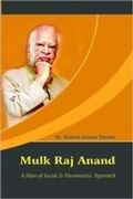 Cover: Mulk Raj Anand: A Man of Social & Humanistic Approach - Raj Publications, India