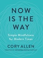 Cover: Now Is the Way - TarcherPerigee