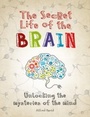 Cover: The Secret Life of the Brain - Cassell