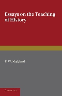 Abbildung von: Essays on the Teaching of History - Cambridge University Press