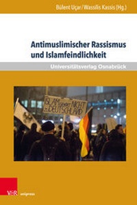Abbildung von: Antimuslimischer Rassismus und Islamfeindlichkeit - V&R unipress