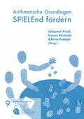 Cover: Arithmetische Grundlagen SPIELEnd f&ouml;rdern - Leipziger Uni-Vlg