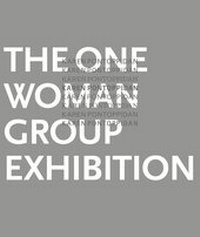 Abbildung von: The One Woman Group Exhibition - DISTANZ Verlag