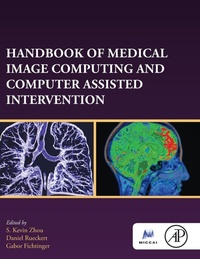 Enlarge image Cover: Handbook of Medical Image Computing and Computer Assisted Intervention - Academic Press