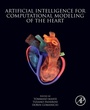 Cover: Artificial Intelligence for Computational Modeling of the Heart - Academic Press