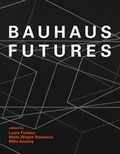 Cover: Bauhaus Futures - MIT Press