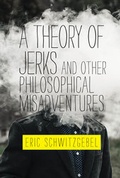 Cover: A Theory of Jerks and Other Philosophical Misadventures - MIT Press