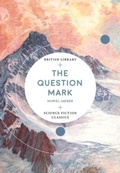 Cover: The Question Mark - British Library Publishing