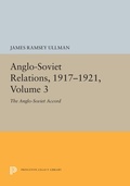 Cover: Anglo-Soviet Relations, 1917-1921, Volume 3 - Princeton University Press