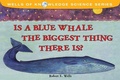 Cover: Is a Blue Whale the Biggest Thing There Is? - Albert Whitman & Company