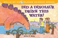 Cover: Did a Dinosaur Drink This Water? - Albert Whitman & Company